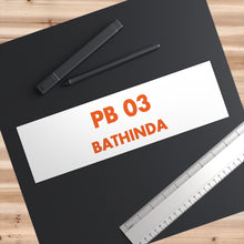 Load image into Gallery viewer, Bathinda - Bumper Sticker - PB Zero